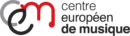 Centre Européen de Musique